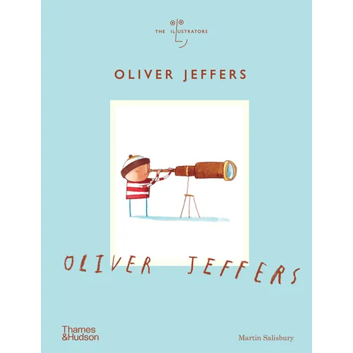 Oliver Jeffers (the Illustrators) - Hardcover