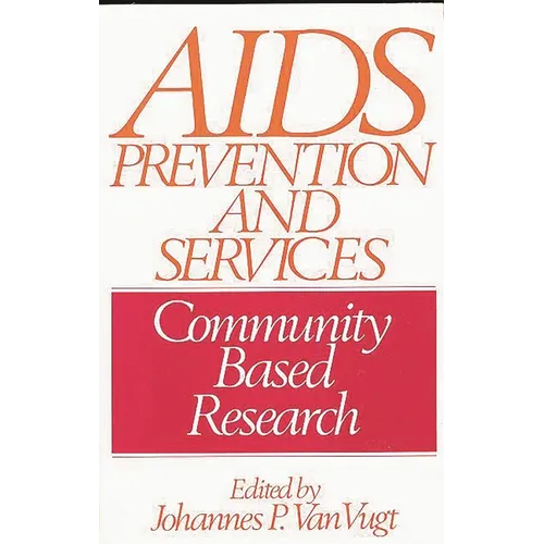 AIDS Prevention and Services: Community Based Research - Paperback