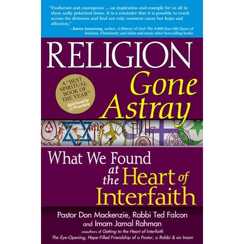 Religion Gone Astray: What We Found at the Heart of Interfaith - Paperback