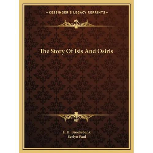 The Story Of Isis And Osiris - Paperback