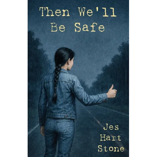 Then We'll Be Safe - Paperback