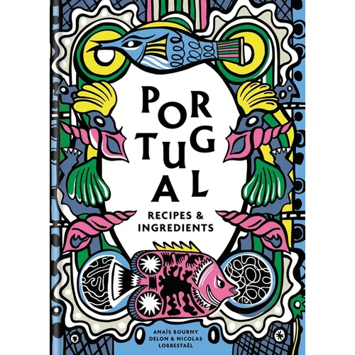 Portugal: Recipes and Ingredients - Hardcover