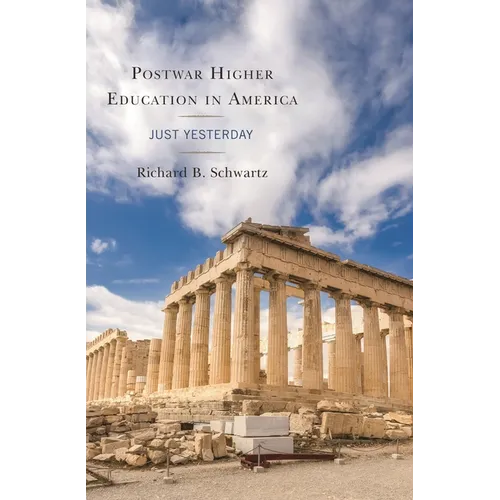 Postwar Higher Education in America: Just Yesterday - Paperback