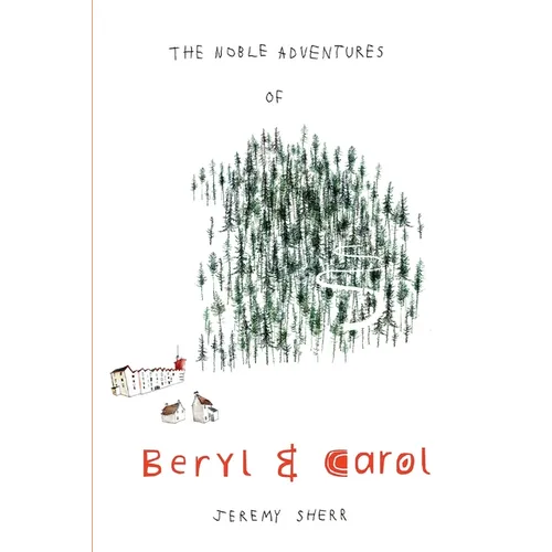 The Noble Adventures of Beryl and Carol - Paperback