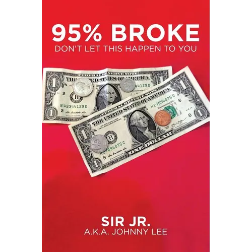 95% Broke Don't Let This Happen to You - Paperback