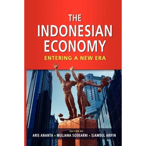The Indonesian Economy: Entering a New Era - Paperback