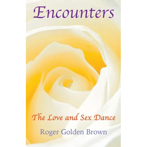 Encounters, The Love and Sex Dance - Paperback