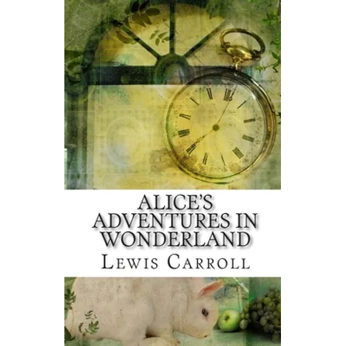 Alice's Adventures In Wonderland: Academic Edition - Paperback