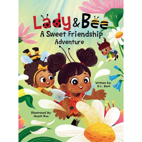 Lady & Bee: A Sweet Friendship Adventure - Hardcover