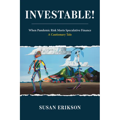 Investable!: When Pandemic Risk Meets Speculative Finance - Paperback