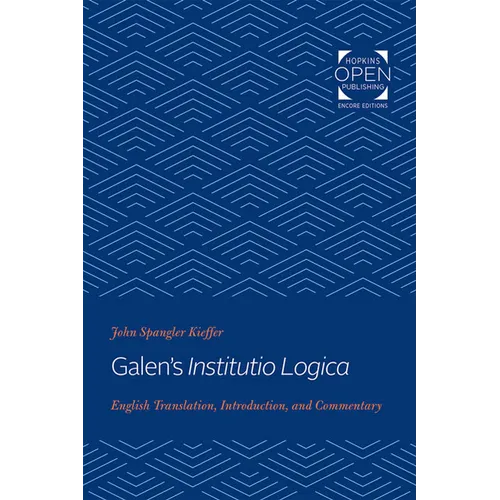 Galen's Institutio Logica: English Translation, Introduction, and Commentary - Paperback