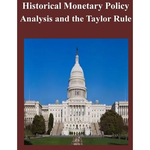Historical Monetary Policy Analysis and the Taylor Rule - Paperback
