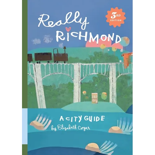 Really Richmond: A City Guide