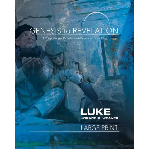 Genesis to Revelation: Luke Participant Book: A Comprehensive Verse-By-Verse Exploration of the Bible - Paperback