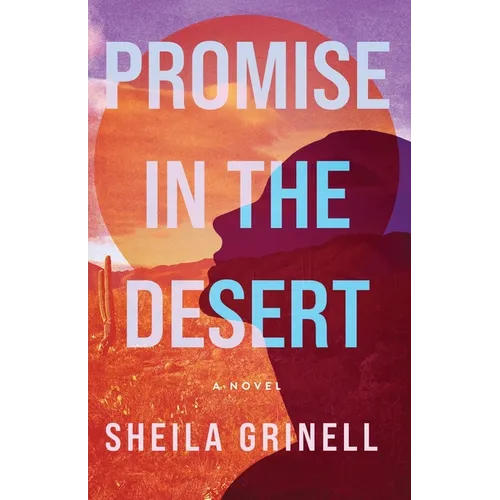 Promise in the Desert: A Sonoran Desert Novel - Paperback