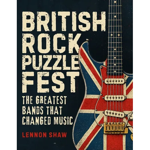 British Rock Puzzle Fest: Test Your Knowledge of the Greatest Bands that Changed Music - Paperback