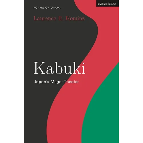 Kabuki: Japan's Mega-Theater - Hardcover