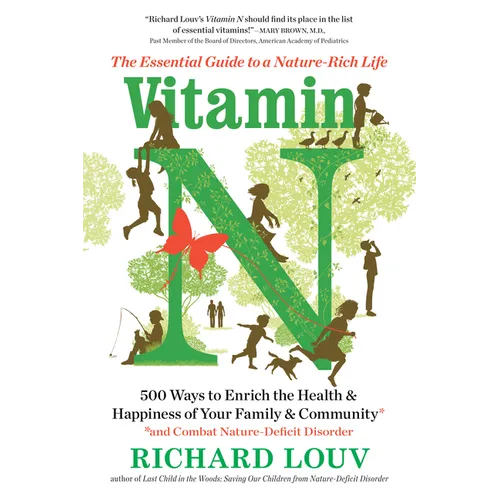 Vitamin N: The Essential Guide to a Nature-Rich Life - Paperback