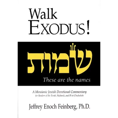Walk Exodus: A Messianic Jewish Devotional Commentary - Paperback