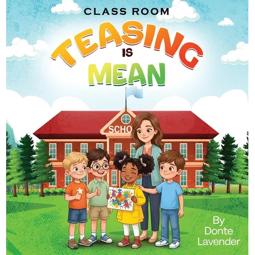 Classroom Teasing Is Mean - Hardcover
