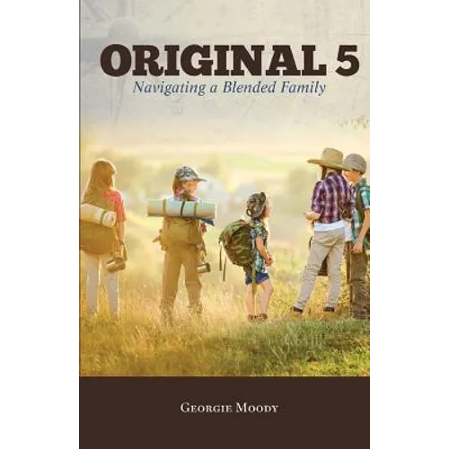 Original 5: Navigating a Blended Family - Paperback