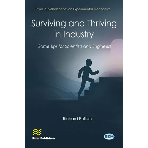 Surviving and Thriving in Industry: Some Tips for Scientists and Engineers - Paperback