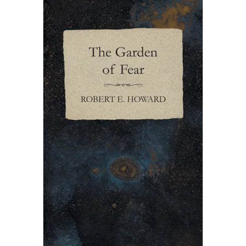 The Garden of Fear - Paperback