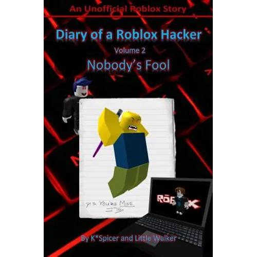 Diary of a Roblox Hacker 2: Nobody's Fool - Paperback