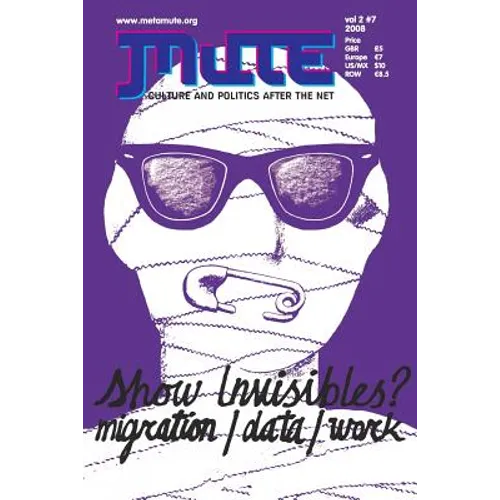 Mute vol 2 #7 - Show Invisibles? Migration/Data/Work - Paperback
