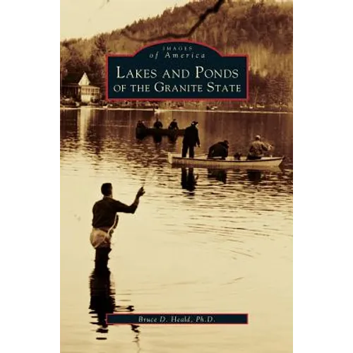 Lakes and Ponds of the Granite State - Hardcover