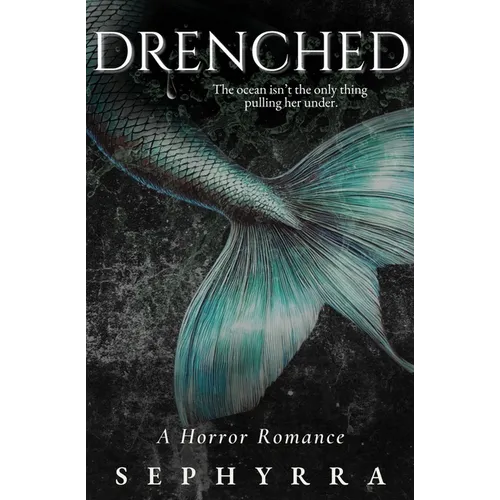 Drenched: A Horror Romance - Paperback