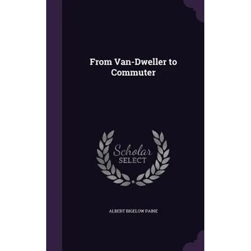 From Van-Dweller to Commuter - Hardcover