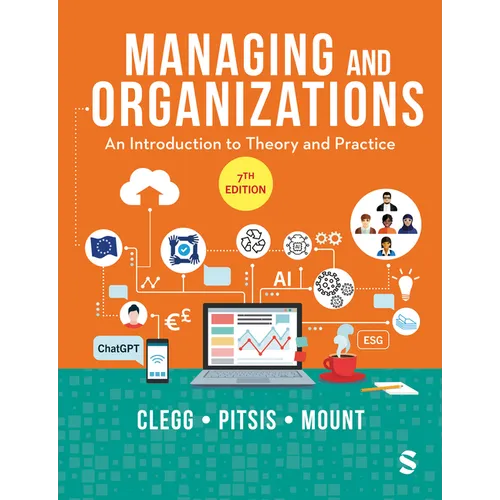 Managing and Organizations: An Introduction to Theory and Practice (7th Edition) - Paperback