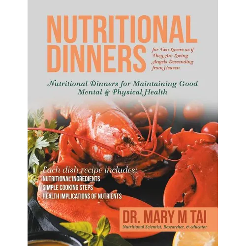 Nutritional Dinners for Two Lovers as If They Are Loving Angels Descending from Heaven: Nutritional Dinners for Maintaining Good Mental & Physical Hea - Paperback