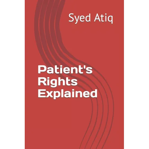 Patient's Rights Explained - Paperback