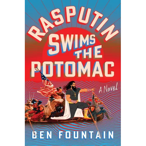 Rasputin Swims the Potomac - Hardcover