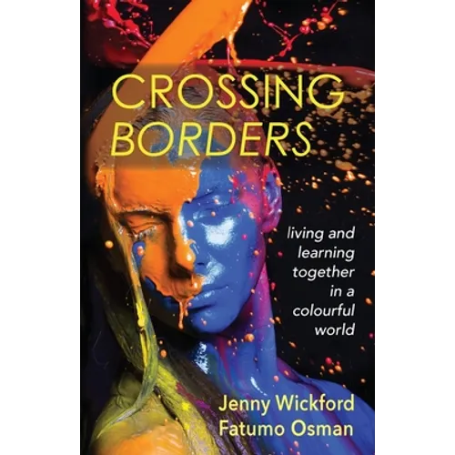 Crossing Borders: living and learning together in a colourful world - Paperback