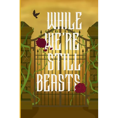 While We're Still Beasts - Paperback