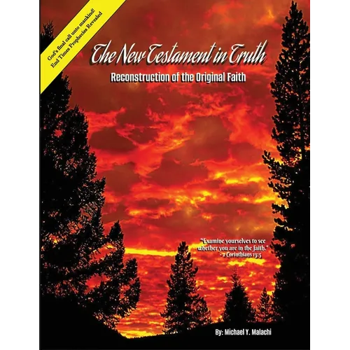 The New Testament in Truth: Reconstruction of the Original Faith