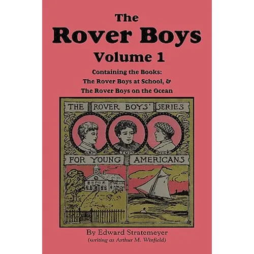 The Rover Boys, Volume 1: ...at School & ...on the Ocean - Paperback