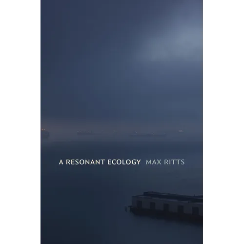 A Resonant Ecology - Hardcover