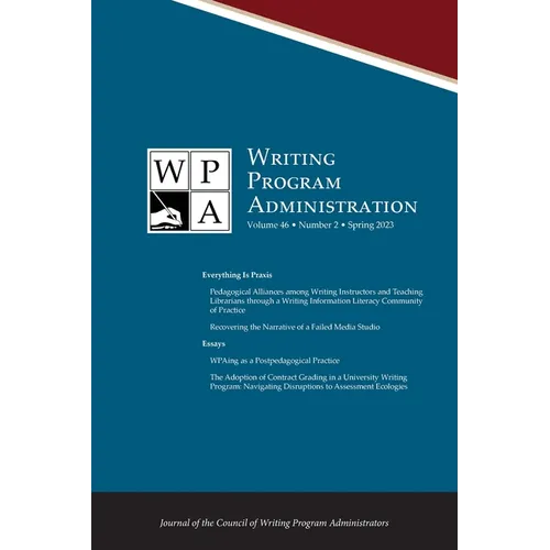 Wpa: Writing Program Administration 46.2 (Spring 2023) - Paperback