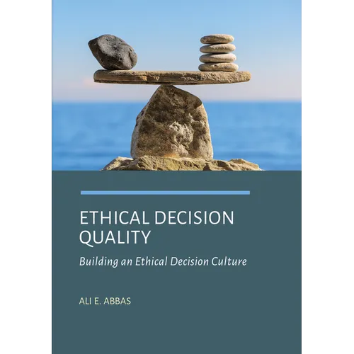 Ethical Decision Quality: Building an Ethical Decision Culture - Hardcover