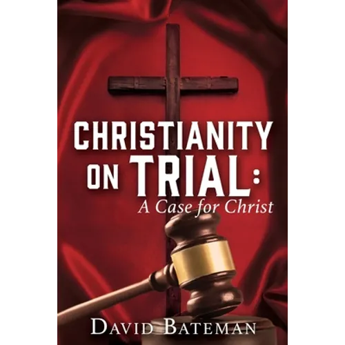 Christianity on Trial: A Case for Christ - Paperback