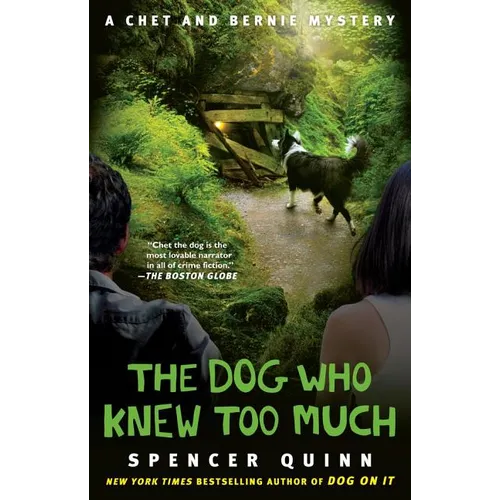The Dog Who Knew Too Much: A Chet and Bernie Mystery - Paperback