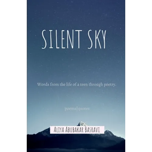 Silent Sky: Words from the life of a teen through poetry - Paperback
