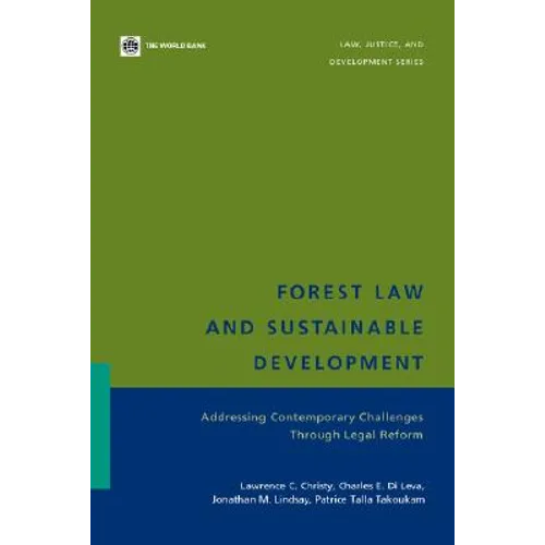 Forest Law and Sustainable Development: Addressing Contemporary Challenges Through Legal Reform - Paperback