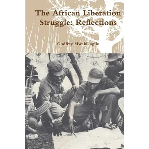 The African Liberation Struggle: Reflections - Paperback