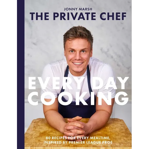 The Private Chef - Everyday Cooking - Hardcover