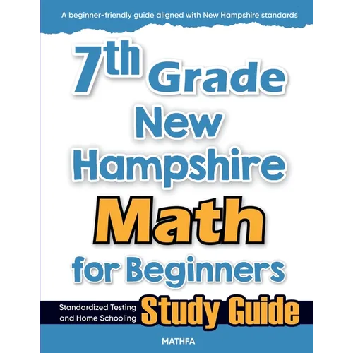 7th Grade New Hampshire Math for Beginners: Standardized Testing and Home Schooling Study Guide - Paperback